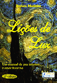 Lições de Luz - Um manual de paz interior e amor fraterno